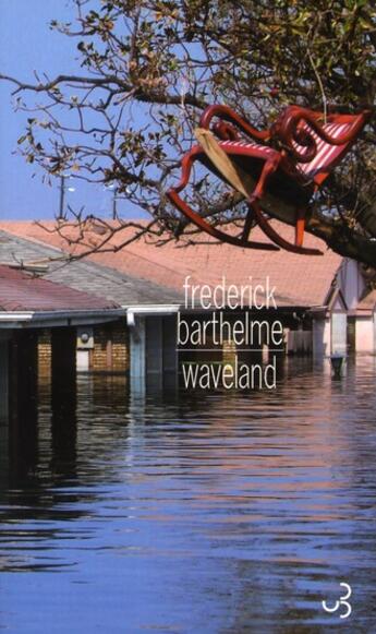 Couverture du livre « Waveland » de Frederick Barthelme aux éditions Christian Bourgois