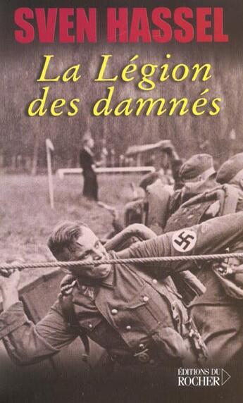 Couverture du livre « La legion des damnes » de Sven Hassel aux éditions Rocher