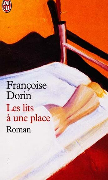 Couverture du livre « Les lits à une place » de Francoise Dorin aux éditions J'ai Lu