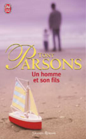 Couverture du livre « Un homme et son fils » de Tony Parsons aux éditions J'ai Lu