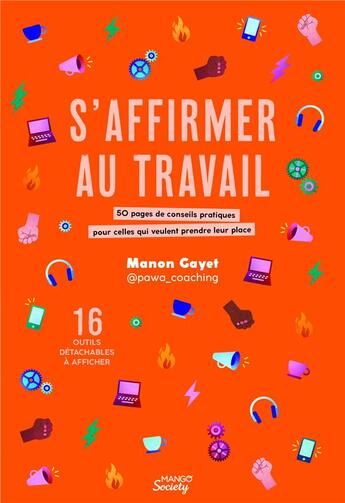 Couverture du livre « S'affirmer au travail : 50 pages de conseils pratiques pour celles qui veulent prendre leur place » de Manon Gayet et Melie Giusiano aux éditions Mango