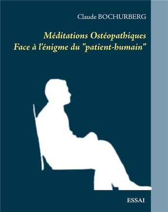 Couverture du livre « Méditations ostéopathiques ; face à l'énigme du 