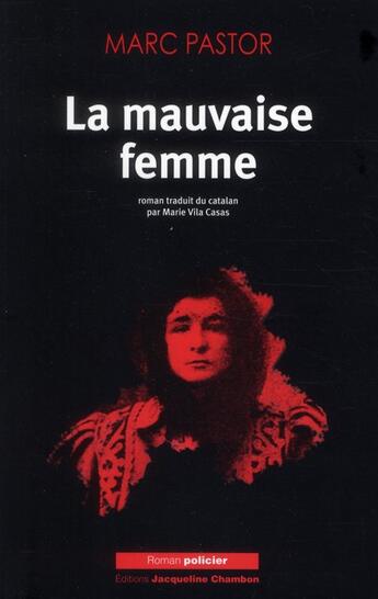 Couverture du livre « La mauvaise femme » de Marc Pastor aux éditions Jacqueline Chambon