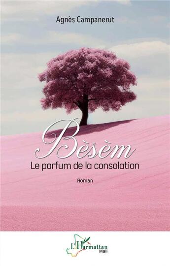 Couverture du livre « Bèsèm : Le parfum de la consolation » de Agnes Campanerut aux éditions L'harmattan