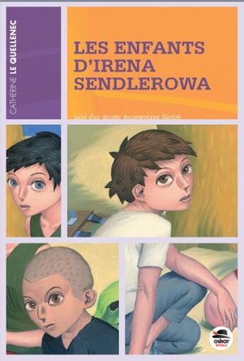 Couverture du livre « Les enfants d'Irena Sendlerowa » de Catherine Le Quellenec aux éditions Oskar