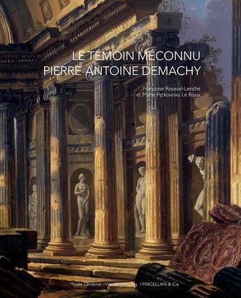 Couverture du livre « Pierre-Antoine Demachy, le témoin méconnu » de  aux éditions Magellan & Cie