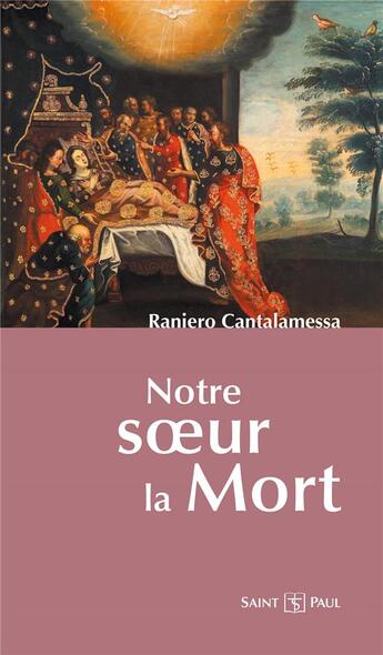 Couverture du livre « Notre soeur la mort » de Raniero Cantalamessa aux éditions Saint Paul Editions