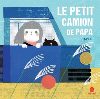 Couverture du livre « Le petit camion de papa » de Mori aux éditions Hongfei