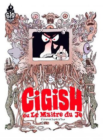 Couverture du livre « Cigish ; le maître du je » de Florence Dupre La Tour aux éditions Ankama
