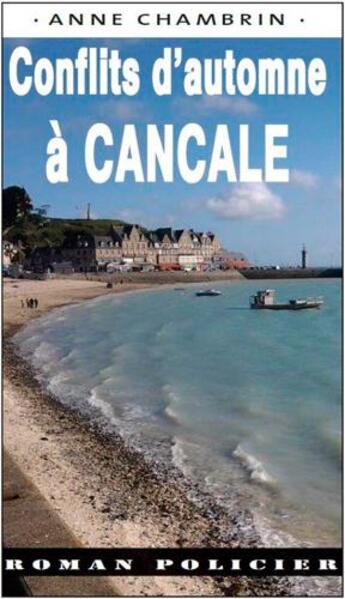 Couverture du livre « Conflit d'automne a cancale (055) » de Anne Chambrin aux éditions Ouest & Cie