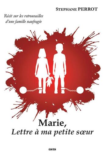 Couverture du livre « Marie, lettre à ma petite soeur » de Stephane Perrot aux éditions Gunten