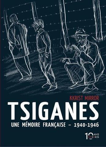 Couverture du livre « Tsiganes une mémoire française 1940-1946 » de Kkrist Mirror aux éditions Steinkis