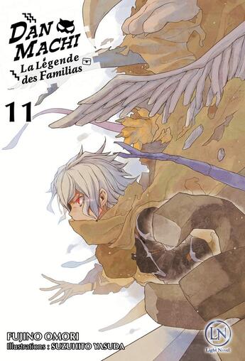 Couverture du livre « DanMachi ; la Légende des Familias Tome 11 » de Fujino Omori et Suzuhito Yasuda aux éditions Ofelbe