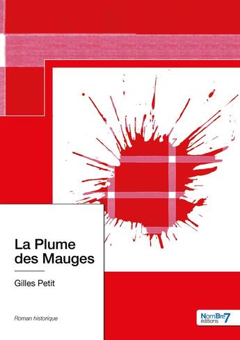 Couverture du livre « La plume des Mauges » de Gilles Petit aux éditions Nombre 7