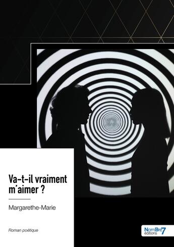 Couverture du livre « Va-t-il vraiment m'aimer ? » de Margarethe-Marie aux éditions Nombre 7