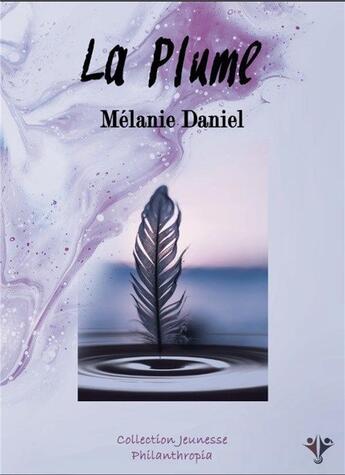 Couverture du livre « La plume » de Daniel Melanie aux éditions Nouvelle Bibliotheque