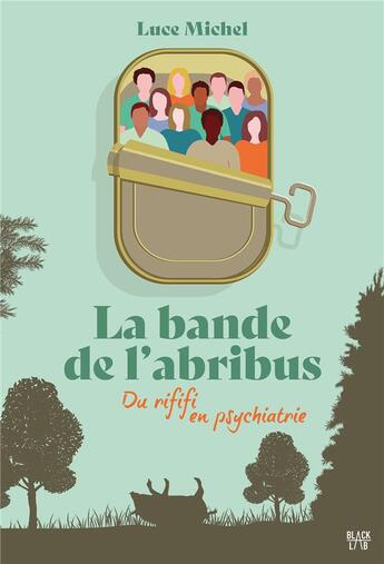 Couverture du livre « La bande de l'abribus Tome 1 : Du rififi en psychiatrie » de Luce Michel aux éditions Hachette Fictions