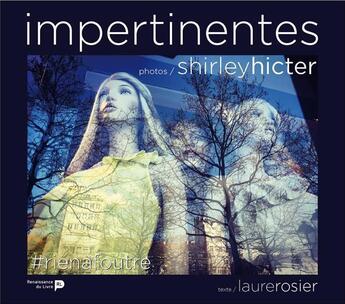 Couverture du livre « Impertinentes » de Laurence Rosier et Shirley Hicter aux éditions Renaissance Du Livre