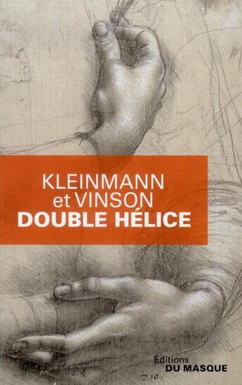 Couverture du livre « Double hélice » de Sigolene Vinson et Philippe Kleinmann aux éditions Editions Du Masque
