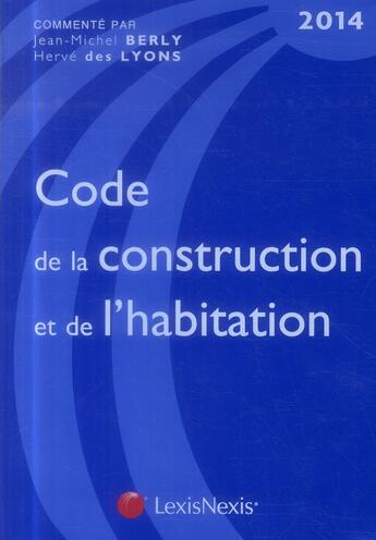 Couverture du livre « Code de la construction et de l'habitation (10e édition) » de Jean-Michel Berly et Herve Des Lyons aux éditions Lexisnexis