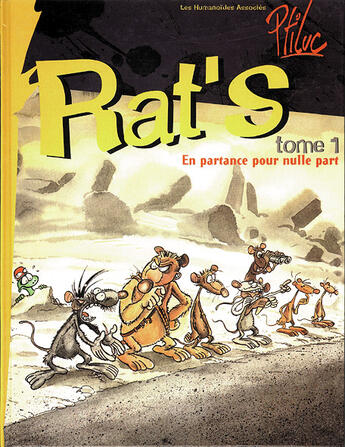 Couverture du livre « Rat's t.1 ; en partance pour nulle part » de Ptiluc aux éditions Humanoides Associes