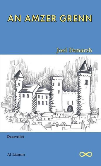 Couverture du livre « An Amzer Grenn » de Joel Donarzh aux éditions Al Liamm