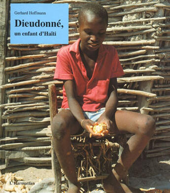 Couverture du livre « Dieudonné, un enfant d'Haïti » de Gerhard Hoffmann aux éditions L'harmattan