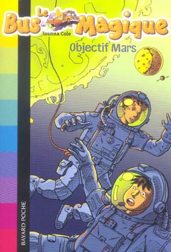 Couverture du livre « Le bus magique, tome 02 - objectif mars » de Eric Chevreau aux éditions Bayard Jeunesse