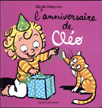 Couverture du livre « L'anniversaire de Cléo » de Sibylle Delacroix aux éditions Bayard Jeunesse