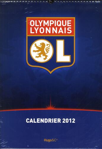 Couverture du livre « Calendrier mural Olympique lyonnais 2012 » de  aux éditions Hugo Sport