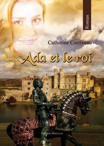 Couverture du livre « Ada Et Le Roi » de Corriveau aux éditions Benevent