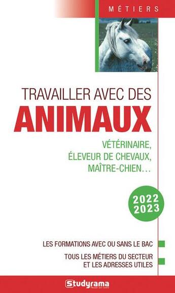 Couverture du livre « Travailler avec des animaux (édition 2022/2023) » de  aux éditions Studyrama