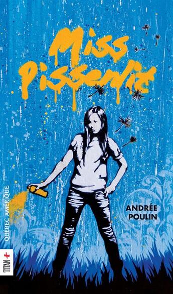 Couverture du livre « Miss pissenlit » de Andree Poulin aux éditions Quebec Amerique