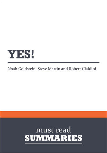 Couverture du livre « Summary: yes! - review and analysis of goldstein, martin and cialdini's book » de  aux éditions Business Book Summaries