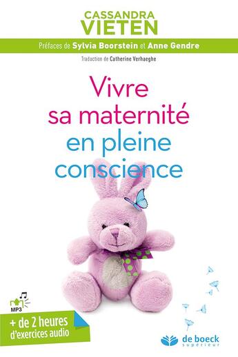 Couverture du livre « Vivre sa maternité en pleine conscience » de Cassandra Vieten aux éditions De Boeck Superieur