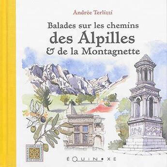 Couverture du livre « Alpilles » de Andree Terlizzi aux éditions Equinoxe