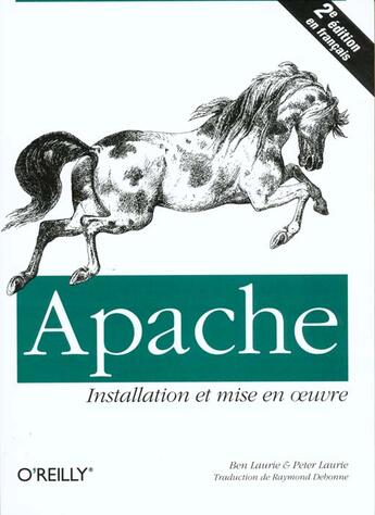 Couverture du livre « Apache ; Installation Et Mise En Oeuvre » de Ben Laurie et Peter Laurie aux éditions O Reilly France
