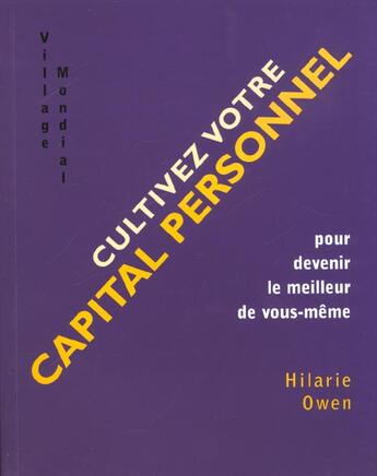 Couverture du livre « Cultivez Votre Capital Personnel » de Hilarie Owen aux éditions Village Mondial