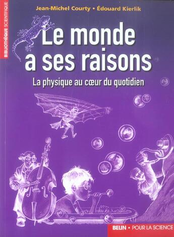 Couverture du livre « Le monde a ses raisons - la physique au coeur du quotidien » de Kierlik/Courty aux éditions Pour La Science