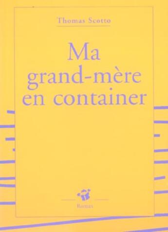 Couverture du livre « Ma grand-mere en container - fermeture et bascule vers 9791035202415 » de Thomas Scotto aux éditions Thierry Magnier