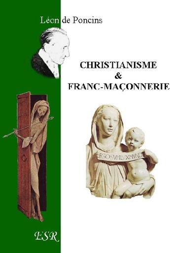 Couverture du livre « Christianisme et franc-maçonnerie » de Leon De Poncins aux éditions Saint-remi