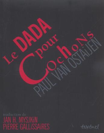 Couverture du livre « Le dada pour cochons » de Paul Van Ostaijen aux éditions Textuel