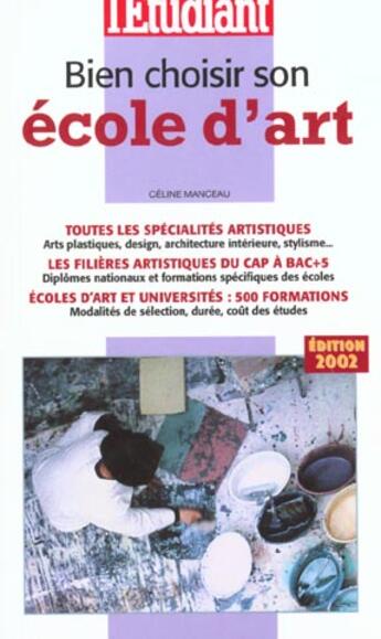 Couverture du livre « Bien choisir son école d'art (édition 2002) » de Celine Manceau aux éditions L'etudiant