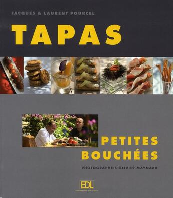 Couverture du livre « Tapas et petites bouchées » de Laurent Pourcel aux éditions De Lodi