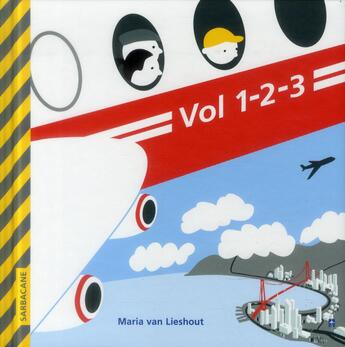 Couverture du livre « Vol 1-2-3 » de Maria Von Lieshout aux éditions Sarbacane