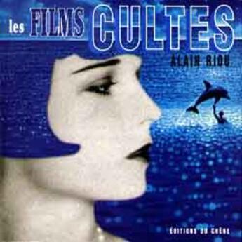 Couverture du livre « Les Films Cultes » de Riou-A aux éditions Chene