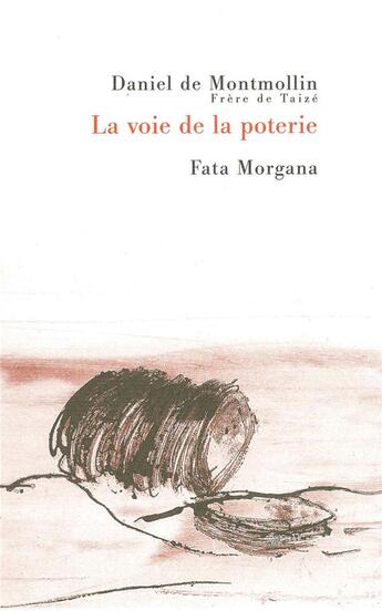 Couverture du livre « La voie de la poterie » de Daniel De Montmollin aux éditions Fata Morgana