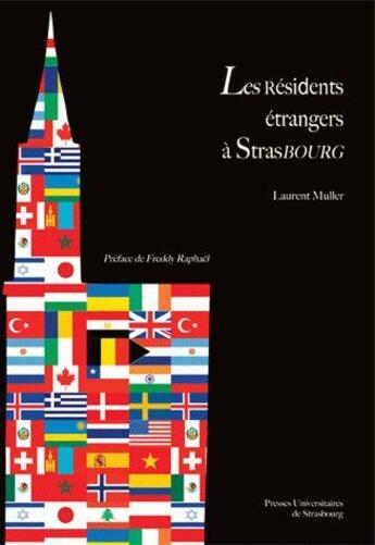 Couverture du livre « Les résidents étrangers à Strasbourg » de Laurent Muller aux éditions Pu De Strasbourg