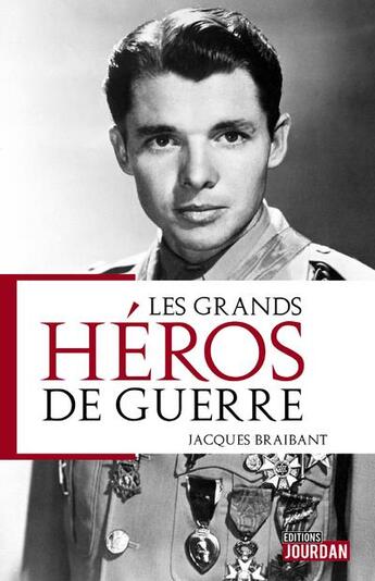 Couverture du livre « Les grands heros de guerre » de Braibant Jacques aux éditions Jourdan