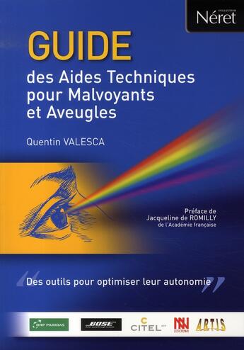 Couverture du livre « Guide des aides techniques pour malvoyants et aveugles » de Quentin Valesca aux éditions Liaisons